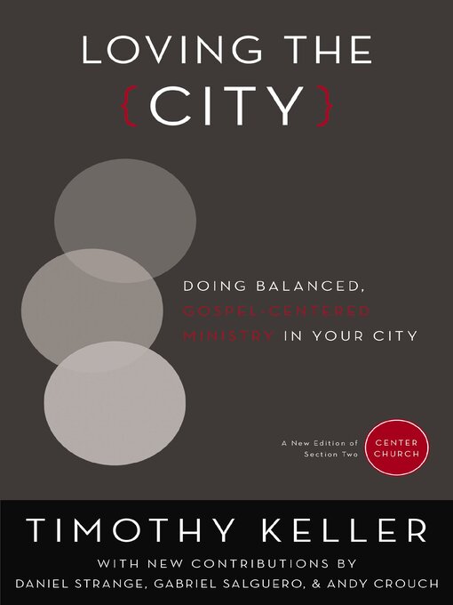Title details for Loving the City by Timothy Keller - Wait list